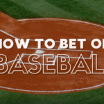 How to Bet on Baseball & What Does 9 Innings Mean?